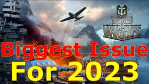 World of Warships- The BIGGEST Issue The Game Will Face In 2023