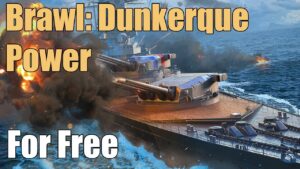 Brawl Mode: Dunkerque Power For Free | World of Warships Legends | 4k