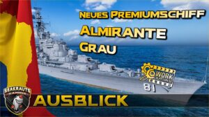 Erste Info zur ALMIRANTE GRAU - World of Warships [Deutsch]