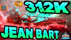 Jean Bart drückt 312K *T9 MONSTER* "300K Club" ⚓️ in World of Warships 🚢