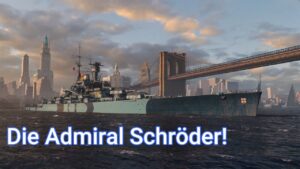 Lohnt sich die Admiral Schröder? | World of Warships