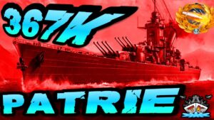 Patrie drückt 367K DMG *SUPERSCHIFF/T11* "300K Club" ⚓️ in World of Warships 🚢