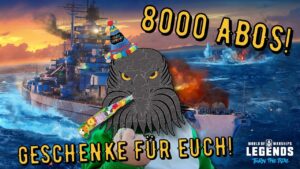 World of Warships Legend - 8000 ABOS! Geschenke für euch! mit Sehales