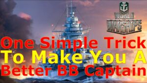 World of Warships- One SIMPLE Trick To Make You A MUCH Better Battleship Captain