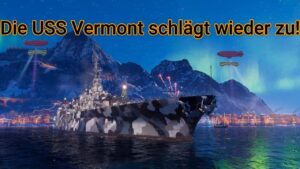 Die Vermont haut richtig rein! | World of Warships