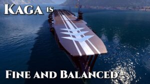 World of Warships: Kaga is Fine and Balanced