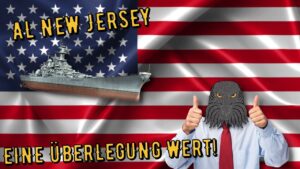 World of Warships Legends - AL NEW JERSEY - Tier 7 - Eine Überlegung wert! [deutsch/ gameplay]