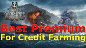 World of Warships- The Best Premium Ship For Credit Farming