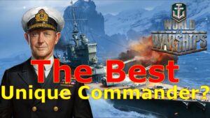 World of Warships- The Best Unique Commander??