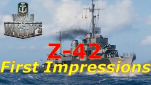 World of Warships- Z-42 First Impressions: Murdered By Nerfs?