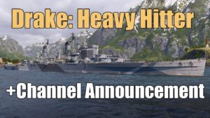 Drake + Channel Announcement | World of Warships Legends | 4k