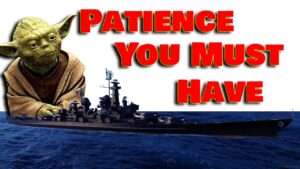 Patience You Must Have Young Padawan! (World of Warships Legends)