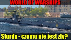 Sturdy czemu nie jest zły?  - World of Warships