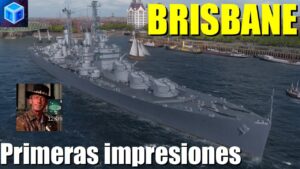 World Of warships Español: Brisbane | Primeras impresiones