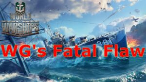 World of Warships- Wargaming's Fatal Flaw With The Game