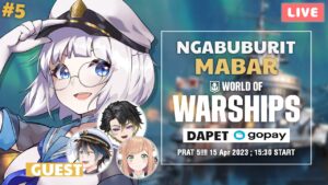 (5) NGABUBURIT! MABAR World of Warships!! guest: @ChloePawapua  @AndiAdinataChannel @kevinvangardo