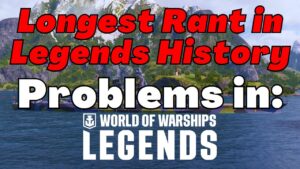 Longest Rant in Legends History || World of Warships: Legends