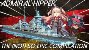 The (Not) So Epic Compilation Admiral Hipper World of Warships Legends
