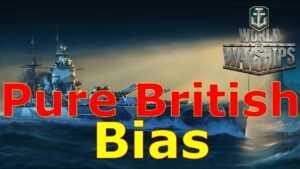 World of Warships- Pure British Bias