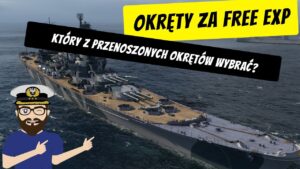 Wycofanie okrętów za free exp. Który z nich wybrać? | World of Warships