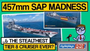 457mm SAP-Equipped Battleship & Stealthiest T8 Cruiser - World of Warships - Clyde Plays NEWS - E040