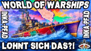 Inka-Pfad bringt die Almirante Grau *Lohnt sich das?!*⚓️ in World of Warships 🚢