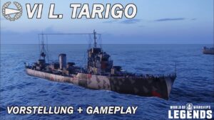 L. TARIGO - Vorstellung und erstes Gameplay - World of Warships Legends