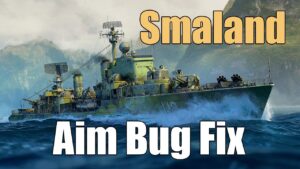 Smaland Aim Bug Fix | World of Warships Legends | 4k