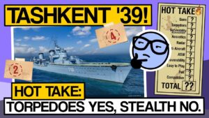 Tashkent '39, No-Stealth Soviet Torpedo DD - World of Warships - Clyde Plays Hot Take E013