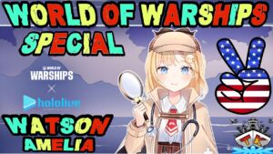 Watson Amelia hört sich gut an!!! 💖HOLOLIVE SPECIAL💖⚓️ in World of Warships 🚢