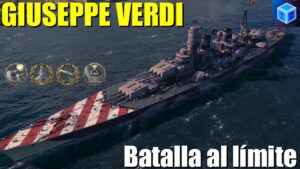 World Of warships Español: Giuseppe Verdi | Batalla al límite