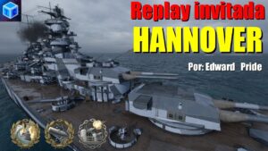 World Of warships Español: Replay invitada | Hannover (Edward_Pride)