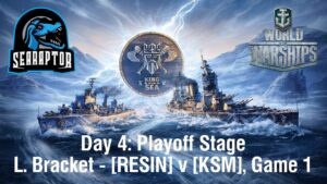 World of Warships - King of the Sea XV - Day 4: Playoff Stage - Loser's Bracket: RESIN v KSM, Game 1
