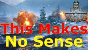 World of Warships- This Makes Absolutely No Sense