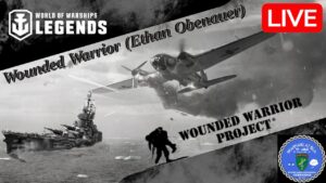 Wounded Warrior Project (WWP) Ethan Obenauer aka xXRebelxShadowX : World of Warships Legends Live