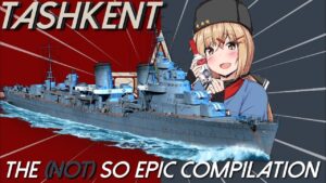 The (Not) So Epic Compilation Tashkent World of Warships Legends