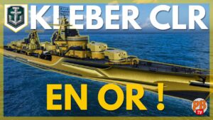 [WoWs FR] KLEBER CLR, UN NAVIRE EN OR ! - WORLD OF WARSHIPS (français)
