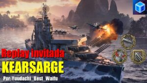 World Of warships Español: Replay invitada | Kearsarge (Yuudachi_Best_Waifu)