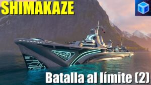 World Of warships Español: Shimakaze | batalla al límite (2)