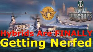 World of Warships- Hybrids Are FINALLY Getting Nerfed!