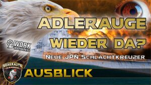 ADLERAUGE wieder da? - Neue JPN Schlachtkreuzer in Kapiteln! - World of Warships