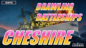 Cheshire Brawling Battleships (World of Warships: Legends)