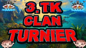 Das 3. "TK" Clan Turnier *Nebenturnier* ⚓️ in World of Warships 🚢