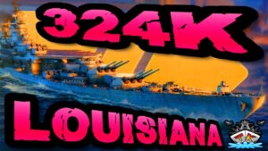 Louisiana drückt 324K DMG *USA USA* im "300K Club" ⚓️ in World of Warships 🚢