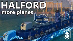 So Destroyers Now Have Planes... - Halford First Impressions