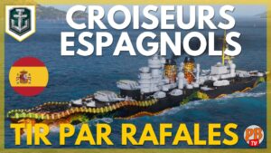 [WoWs FR] CROISEURS ESPAGNOLS - CASTILLA AVEC LE TIR PAR RAFALES - WORLD OF WARSHIPS (français)