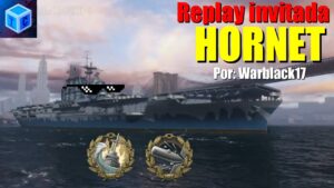 World Of warships Español: Replay invitada | Hornet (Warblack17)