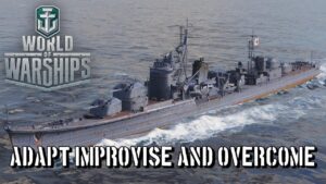 World of Warships - Adapt, Improvise and Overcome