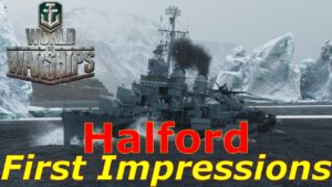World of Warships- Halford First Impressions: The Hell Were They Thinking??