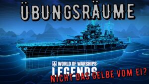 World of Warships Legends - NEWS - Übungsräume, nicht das Gelbe vom Ei?  [deutsch/ gameplay]